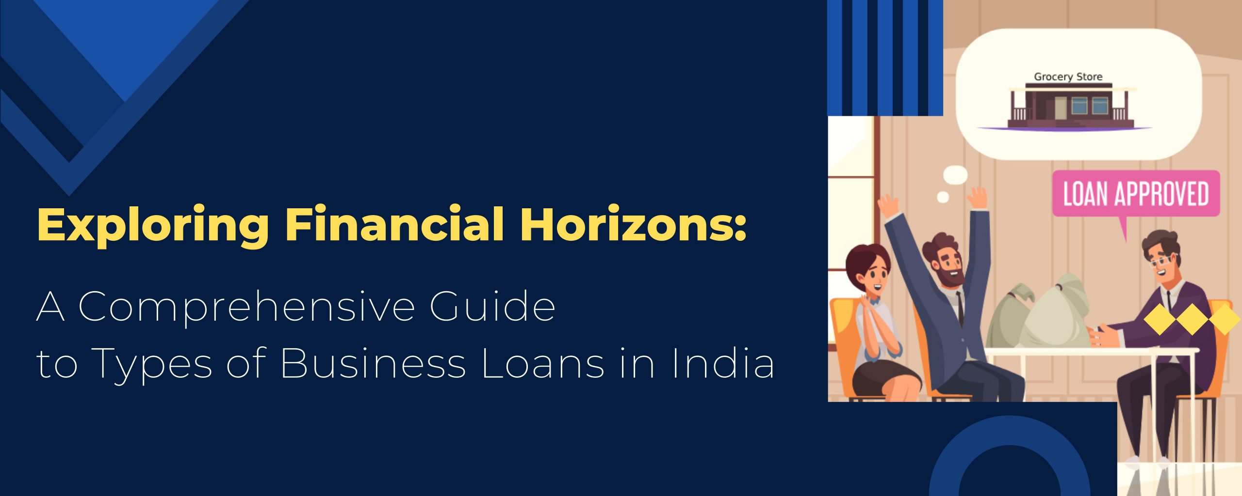 Exploring Financial Horizons: A Comprehensive Guide to Types of Business Loans in India