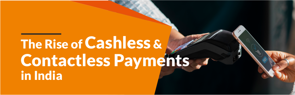 The rise of cashless and contactless payments in India