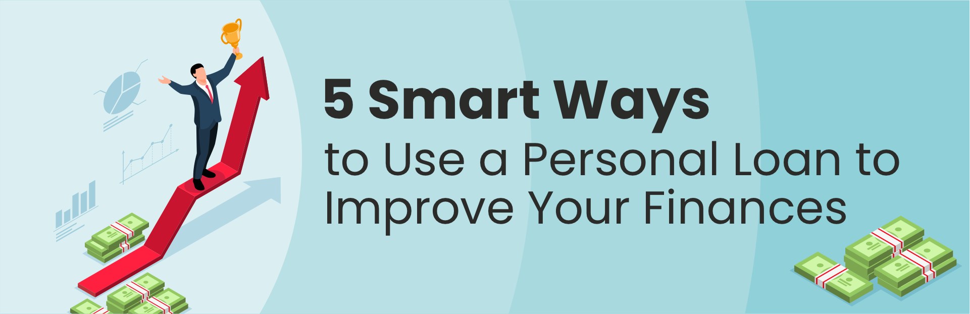 5 Smart Ways to Use a Personal Loan to Improve Your Finances